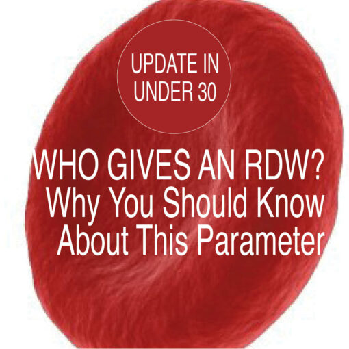 Who Gives an RDW?  Why You Should Know About This Parameter