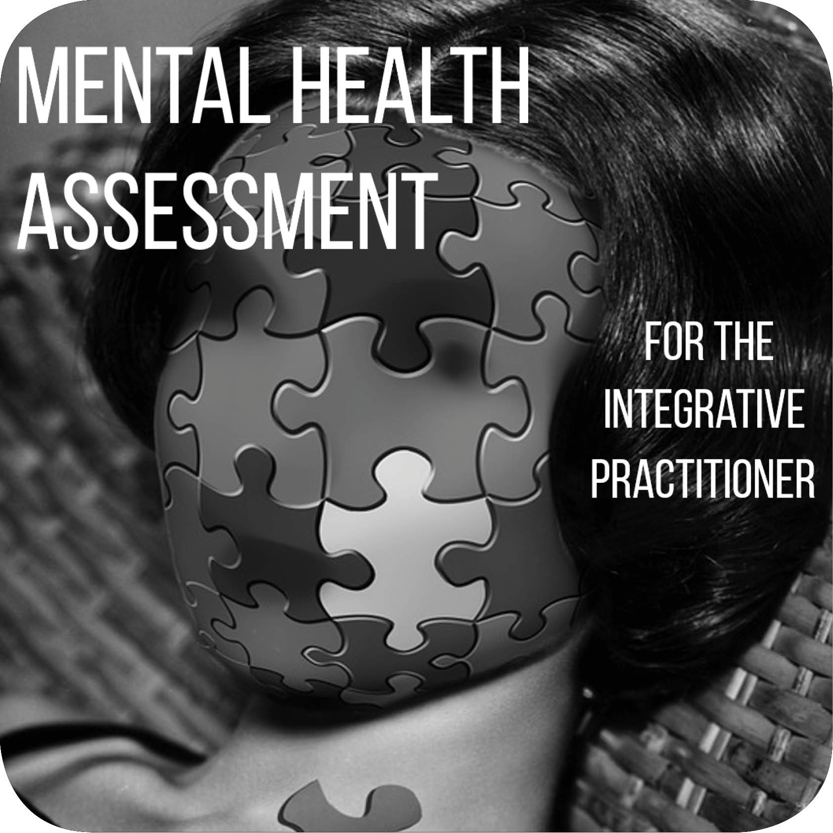 Mental Health Assessment For The Integrative Practitioner Rachel 