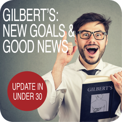 Update in Under 30: Gilbert’s: New Goals & Good News (≤30 min audio)