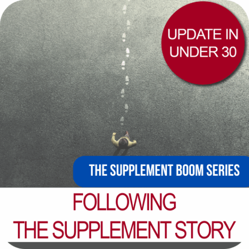 Update in Under 30: The Supplement Boom Series: Following The Supplement Story